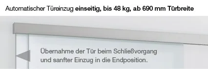 Bild Oberfläche / Detail Automatischer Türeinzug ab 620 mm Türbreite, bis 48 kg Licht & Harmonie