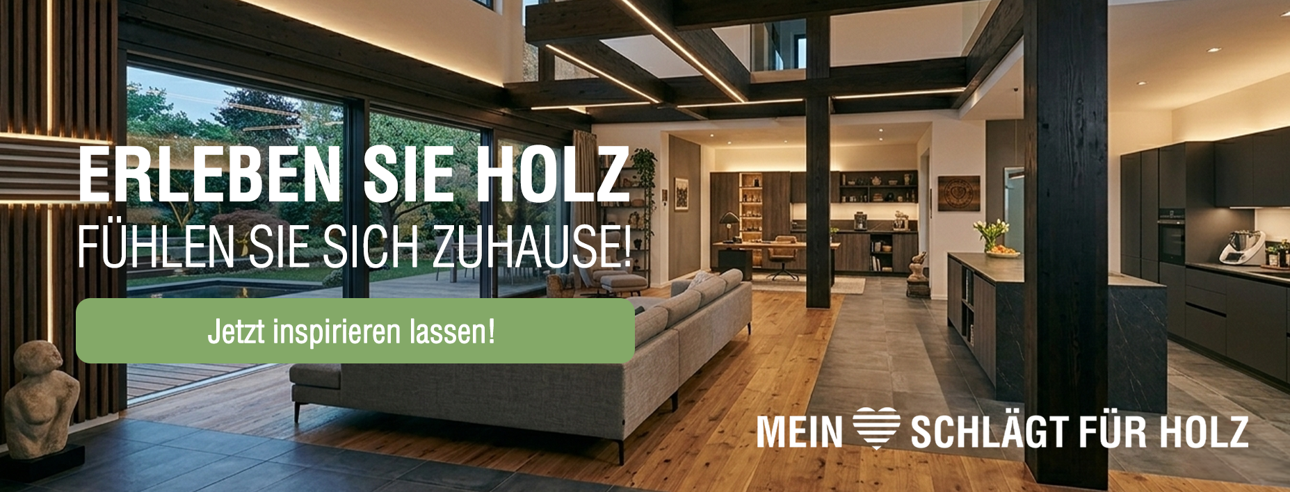 Erleben Sie Holz – Fühlen Sie sich Zuhaue!